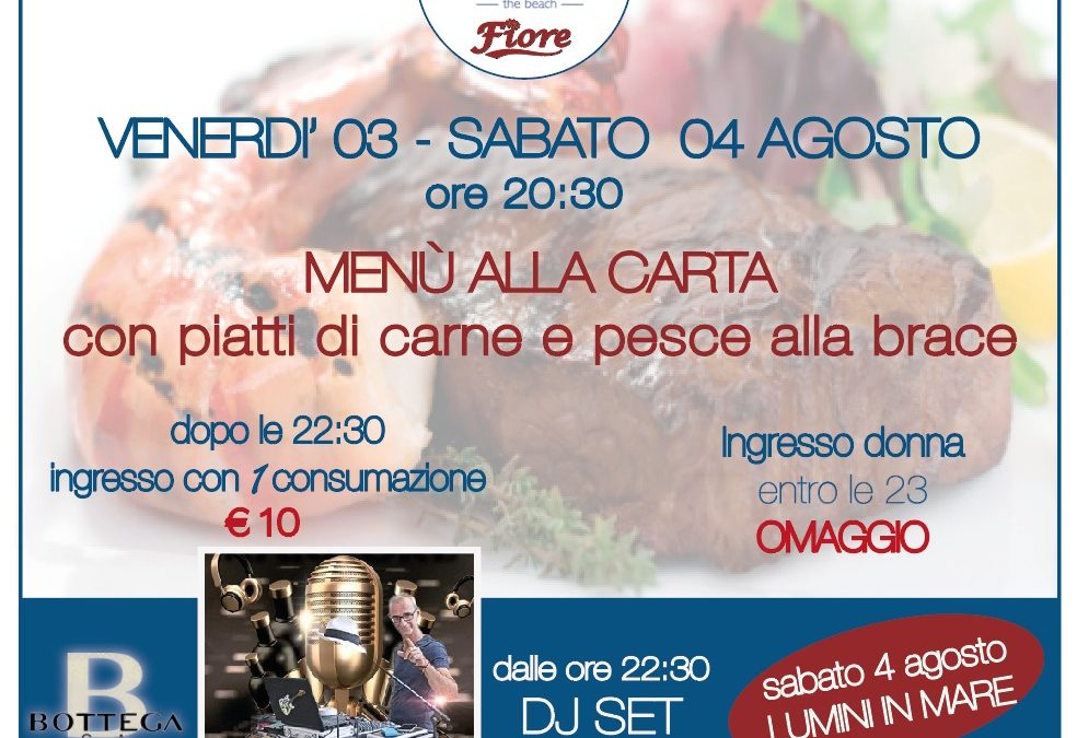 3 – 4 agosto – menù alla carta con piatti di carne e pesce