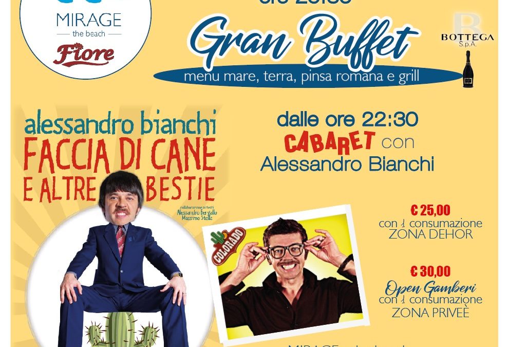 10 agosto – Cabaret con Alessandro Bianchi e gran buffet mare, terra, pinsa romana e grill